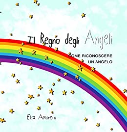 Il Regno degli Angeli: come riconoscere un angelo