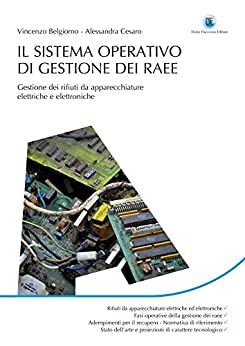 Il sistema operativo di gestione dei RAEE: Gestione dei rifiuti da apparecchiature elettriche ed elettroniche