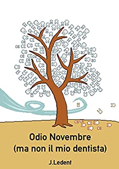 ODIO NOVEMBRE (ma non il mio dentista)