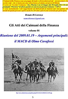 ll MACD di Olmo Cavafossi: Argomenti principali trattati nella riunione del 2009-01-09 (Gli Atti dei Caimani della Finanza Vol. 1)