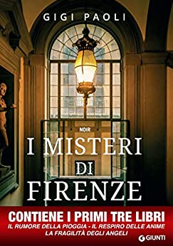 I misteri di Firenze: Le prime tre indagini di Carlo Alberto Marchi