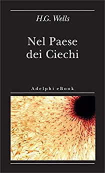 Nel Paese dei Ciechi (Biblioteca minima Vol. 30)