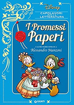 I Promessi Paperi: e altre storie ispirate a Alessandro Manzoni (Capolavori della letteratura Vol. 8)