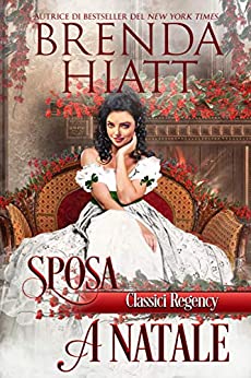 Sposa a Natale (Classici Regency Vol. 5)