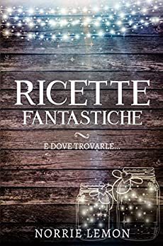 Ricette Fantastiche e dove trovarle: Il Fantasy in Cucina (Wiks Fantasy Vol. 1)