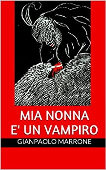 Mia nonna è un vampiro (Vampiriche Vol. 1)