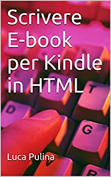 Scrivere E-book per Kindle in HTML
