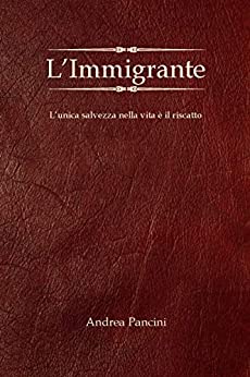 L'Immigrante: l'unica salvezza nella vita è il riscatto