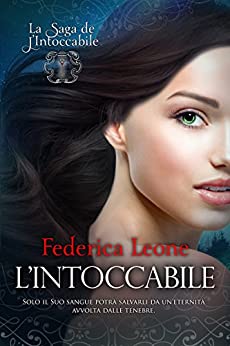 L’INTOCCABILE (La Saga de L’Intoccabile Vol. 1)