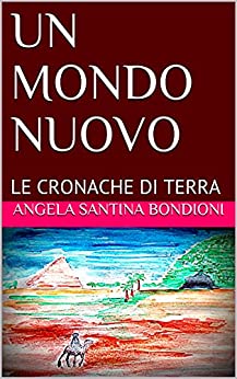 UN MONDO NUOVO: LE CRONACHE DI TERRA