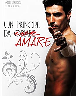 Un principe da (odiare) amare