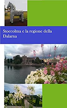 Stoccolma e la regione della Dalarna: Proposta di viaggio