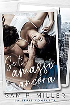 Se ti amassi ancora: Serie completa