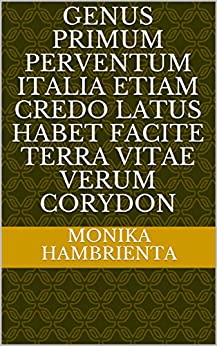 genus primum perventum Italia etiam Credo latus habet facite terra vitae verum Corydon
