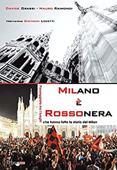 Milano è Rossonera: Passeggiata tra i luoghi che hanno fatto la storia del Milan