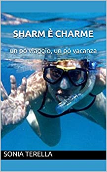 Sharm è Charme: un pò viaggio, un pò vacanza