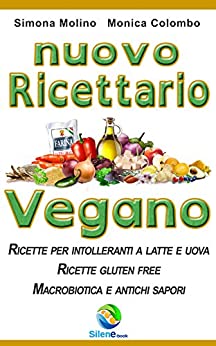 nuovo Ricettario Vegano (silenebook Vol. 2)