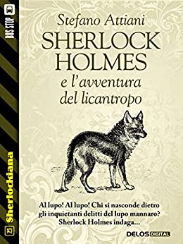 Sherlock Holmes e l’avventura del licantropo (Sherlockiana)