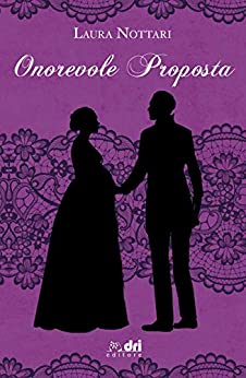 Onorevole Proposta (HistoricalRomance DriEditore)