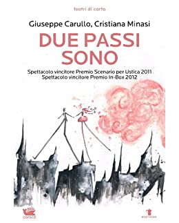 Due Passi Sono (Teatri di carta Vol. 3)