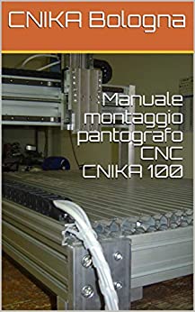 Manuale montaggio pantografo CNC CNIKA 100