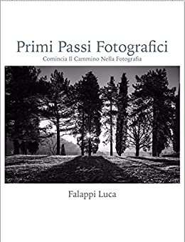 Primi passi fotografici: Comincia il cammino nella fotografia