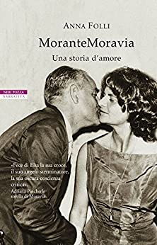 MoranteMoravia: Storia di un amore