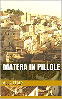 Matera in pillole (Viaggi in pillole Vol. 1)