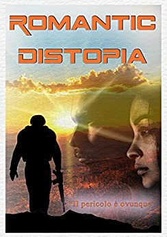 Romantic Distopia: (volume due) (Storie fantastiche Vol. 2)