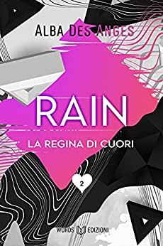 Rain : La Regina di Cuori
