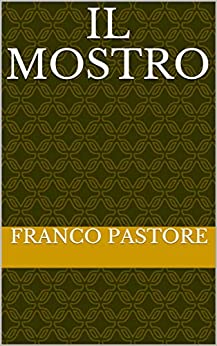 IL MOSTRO (ROMANZI BREVI E RACCONTI Vol. 6)