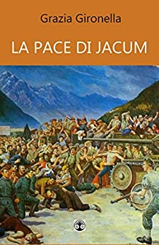 La pace di Jacum: – Racconto storico