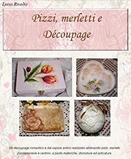 Pizzi, merletti e decoupage