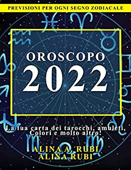 Oroscopo 2022: Previsioni astrologiche per tutti i segni zodiacali