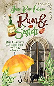 Rum e Segreti: Miss Garnette Catharine Book cooking Vol. 3 (Miss Garnette Catharine Book series)