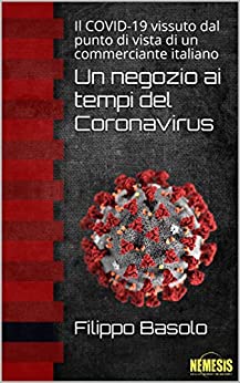 Un negozio ai tempi del Coronavirus: Il COVID-19 vissuto dal punto di vista di un commerciante italiano