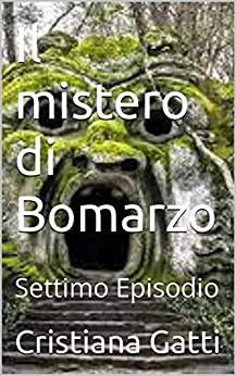 Il mistero di Bomarzo: Settimo Episodio