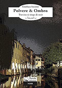 Polvere & Ombra: Treviso si tinge di noir