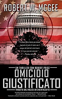 OMICIDIO GIUSTIFICATO: Un thriller con Robert Paige (Robert Paige Thrillers Vol. 1)