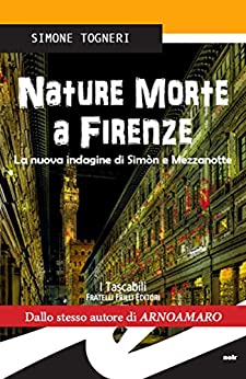 Nature morte a Firenze: La nuova indagine di Simòn e Mezzanotte