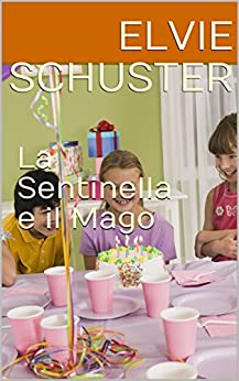 La Sentinella e il Mago