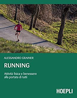 Running: Attività fisica e benessere alla portata di tutti