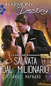 Salvata dal milionario: Harmony Destiny (La saga dei Kavanagh Vol. 2)