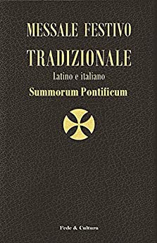 Messale Festivo Tradizionale “Summorum Pontificum”: Latino-Italiano