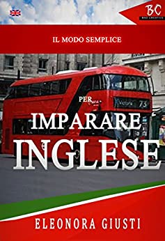 Il Modo Semplice Per Imparare L'Inglese