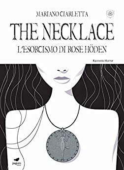 The Necklace. L' esorcismo di Rose Höden