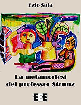La metamorfosi del Professor Strunz (I Mainstream Vol. 18)