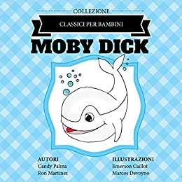 Moby Dick (Classici per Bambini)
