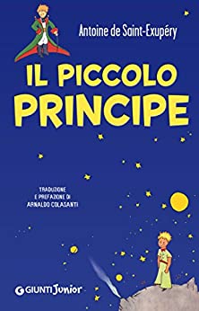 Il piccolo principe: Traduzione e prefazione di Arnaldo Colasanti