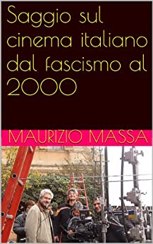 Saggio sul cinema italiano dal fascismo al 2000